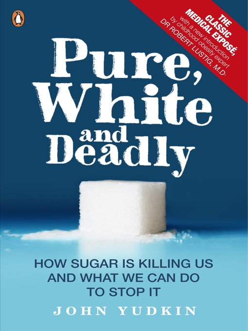 Title details for Pure, White and Deadly by John Yudkin - Wait list